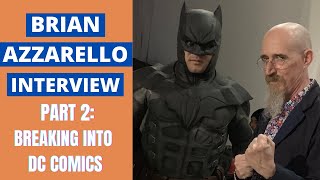 Brian Azzarello Interview Part 2: Breaking Into DC Comics