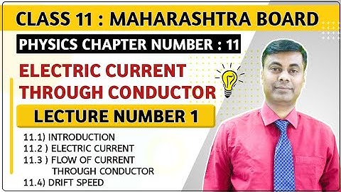 CLASS 11 PHYSICS PART 1 | ELECTRIC CURRENT THROUGH CONDUCTOR | MAHARASHTRA BOARD