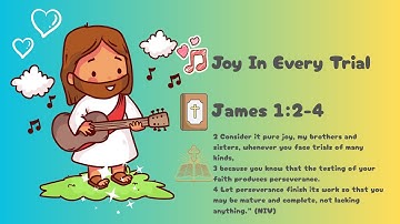 "Joy in Every Trial" | James 1:2-4 Bible Song for Toddlers | Christian Song About Perseverance