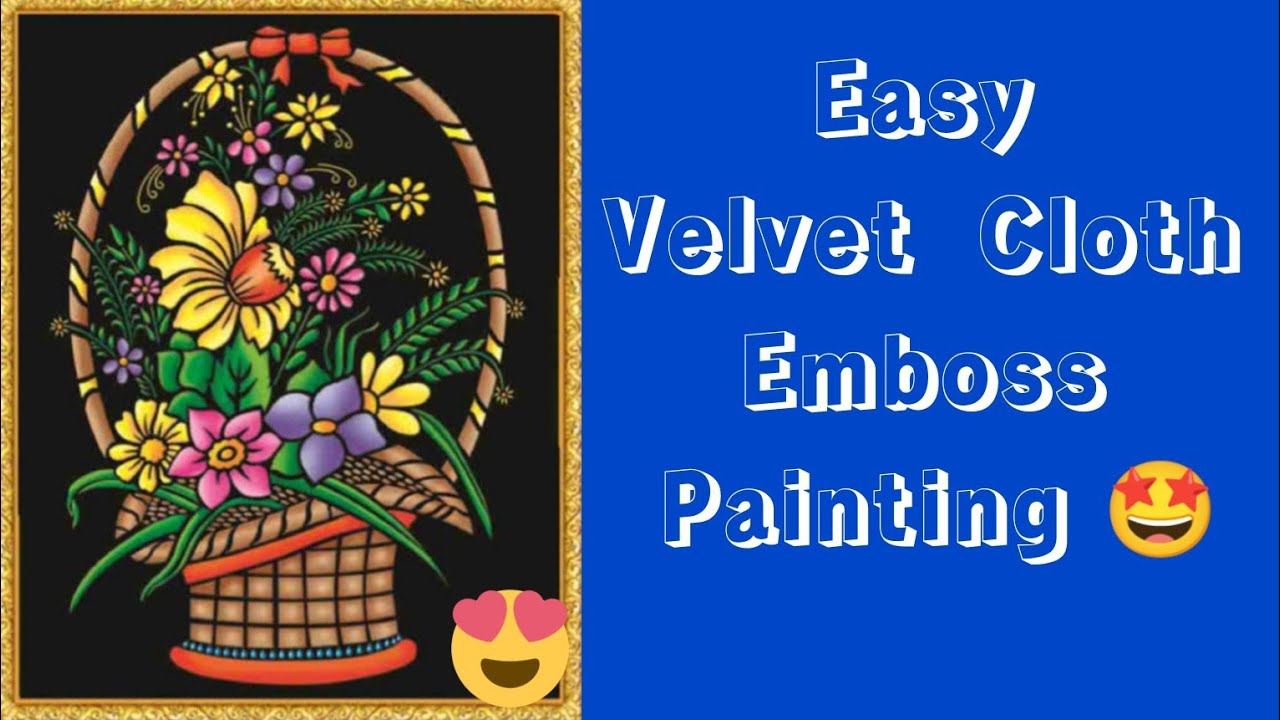 Easy Velvet cloth emboss painting/emboss painting 