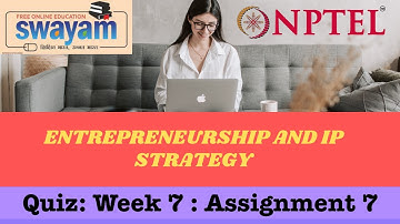 NPTEL » Entrepreneurship and IP Strategy | Quiz: Week 7 : Assignment 7 Solution 2021