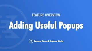 Three Creative Uses For Popups In WordPress Using Kadence Blocks Pro