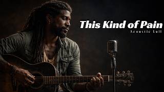 This Kind of Pain | Acoustic Love Songs – Let Babylon Burn