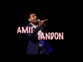 Tumko Mujh Mein Kya Achcha Lagta Hai- Stand Up Comedy by Amit Tandon