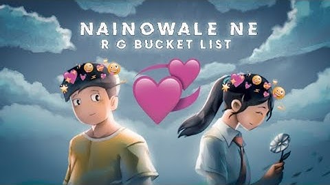Nainowale Ne 💞 | Rg Bucket List Status | Nainowale Ne Song Edit