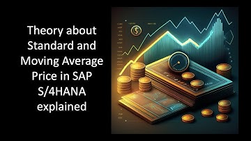 How Standard and Moving Average Prices Work in SAP S/4HANA – a theoretical introduction
