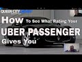 How Do You See What Rating Your Uber Passenger Gives You