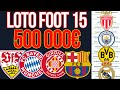 Loto foot 15 pactole 500000 on analyse les 14 matchs 