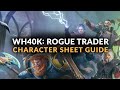 WH40K: ROGUE TRADER - 8 TIPS FOR Character Creation, Sheet &amp; Progression (Beginner&#39;s Guide)