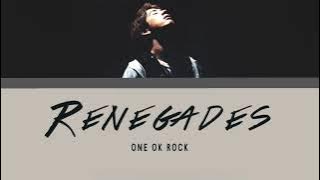 ONE OK ROCK - Renegades Japanese Ver. Lyrics ( Kan/Rom/Eng )