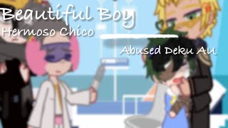 Beautiful Boy [] Gacha Club [] Mha/Bnha [] Abused Deku AU [] Read Desc