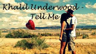 Khalil Underwood - Tell Me ( Audio )