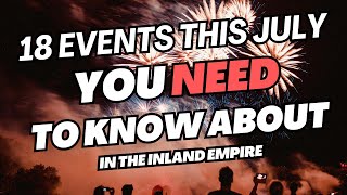 JULY Events and Activities in the INLAND EMPIRE 2025