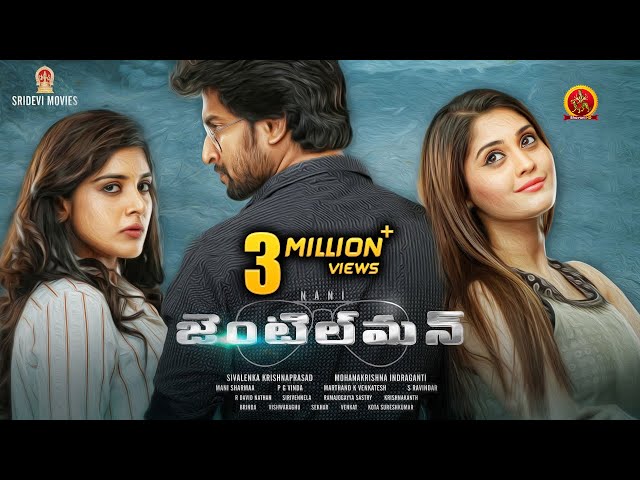 Nani Gentleman Full Movie | Nivetha Thomas | Surabhi | 2017 Latest Telugu Movies | Mohana Krishna class=