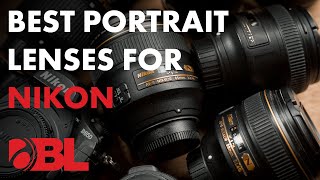 The 5 Best Nikon Portrait Lenses | BL Quick Tips - YouTube