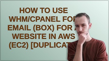 Webmasters: How to use whm/cpanel for email (box) for a website in AWS (EC2)