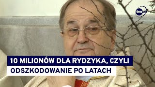 Tadeusz Rydzyk Po 10 Latach Zgłosił Szkodę. Dostał 10 Milionów Złotych Odszkodowania Fakty