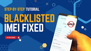 How to Fix Blacklisted IMEI (Step by Step Tutorial)