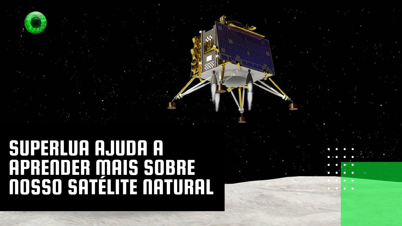 Superlua ajuda a aprender mais sobre nosso satélite natural