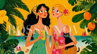 Bossa Nova Covers Of Popular Songs 50 Hits 🌴 Soft Bossa Nova Songs For Study & Coffee Moments