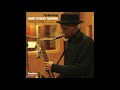 David "Fathead" Newman - Someone to Watch over Me