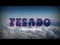 Pesado - En Lo Mas Alto Del Cielo [Letra/Lyrics]