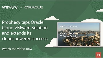 We Have Moved to the Cloud with Oracle and VMware and are Paving the Way to Growth