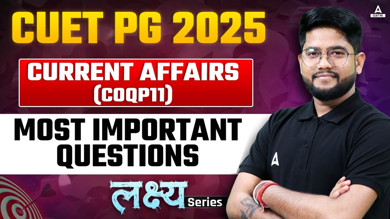 Current Affairs Most Important Question for CUET PG 2025 | By Rohit Sir ...