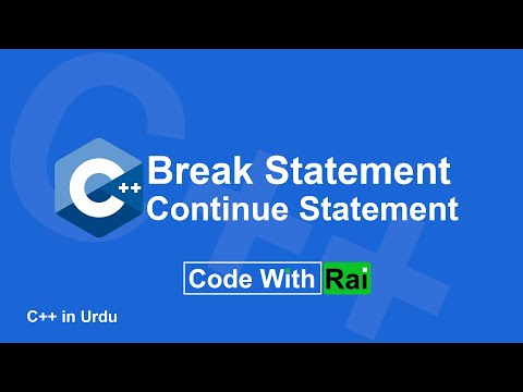 09 Break and Continue Statement in C++ | Break & Continue Statement in C++ in Urdu