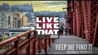 Miniatura del video "Sidewalk Prophets- Help Me Find It (Official Lyric Video)"