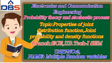DBS -PROPERTIES OF JOINT DISTRIBUTION FUNCTION,JOINT PROBABILITY AND DENSITY FUNCTIONS,PROPERTIES.