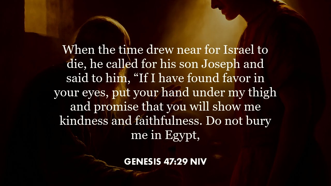 Genesis 47:29 (NIV) - YouTube