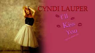 Cyndi Lauper - I&#39;ll Kiss You (Special Dance Mix)