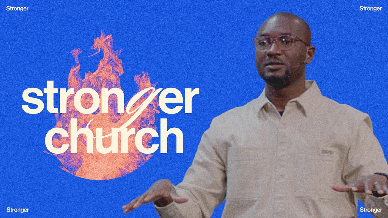 Stronger: Stronger Church