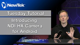Tuesday Tutorial Ndi Hx Camera For Android Youtube