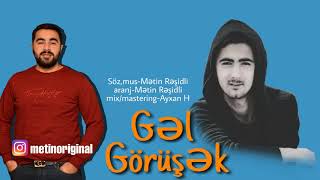 Metin Residli & Ayxan Humbetov - Gel Gorusek