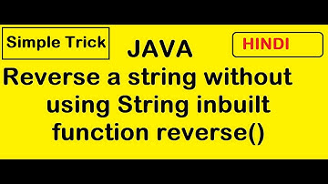 Java Program to Reverse a string without using String inbuilt function reverse()