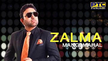 Zalma || Mangi Mahal || Full Song || Latest Punjabi Songs 2022 || PTC Punjabi