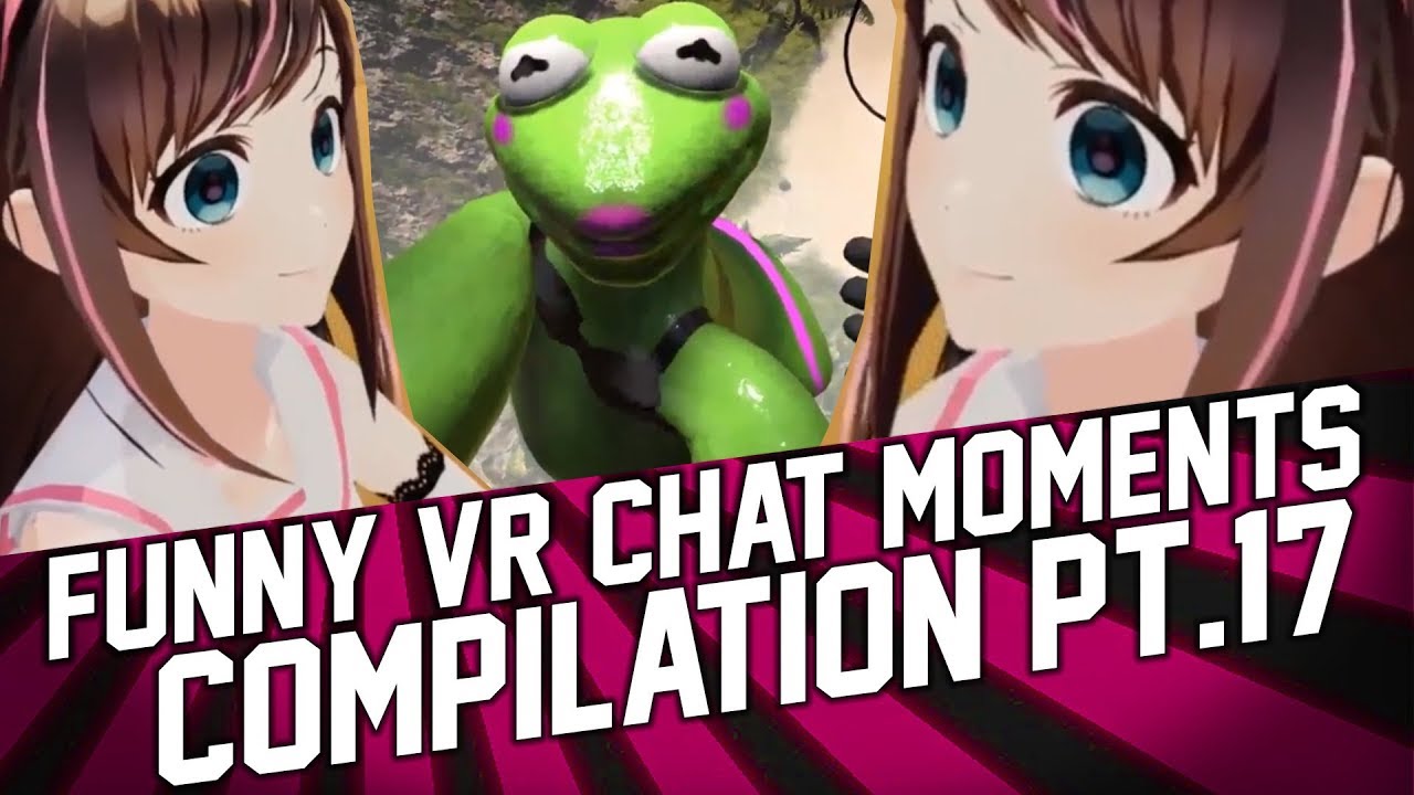Funny VR Moments and Fails #17. VRChat Compilation (March 2018) - YouTube