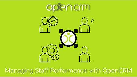 Friday Feature - Managing Staff Performance with OpenCRM