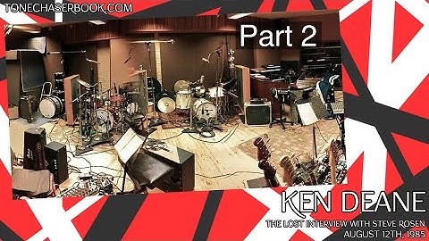 Ken Deane - Part 2 The Lost Interview with Steve Rosen August 12th 1985