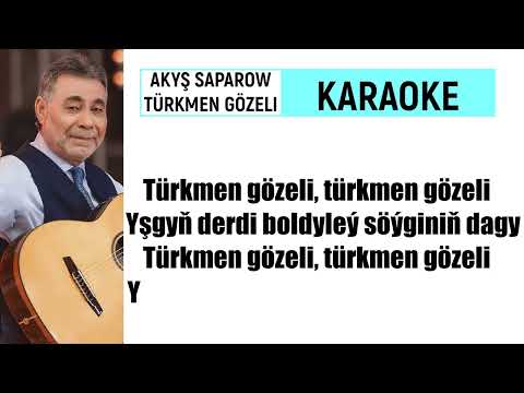Akyş Saparow - Türkmen gözeli (Karaoke Version)