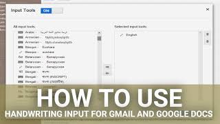 How to Use Handwriting Input for Gmail and Google Docs