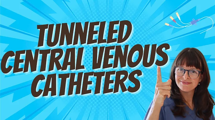 Tunneled Central Venous Catheters