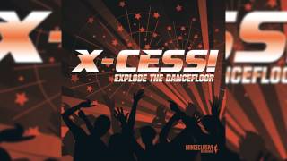 X-Cess! - Explode the Dancefloor (Mankee Remix) // DANCECLUSIVE //