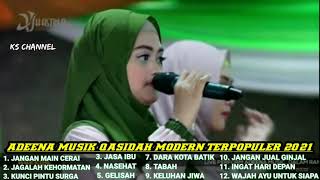 ADEENA MUSIK || Qasidah modern terpopuler 2021, cocok dengerin ini sambil kerja.