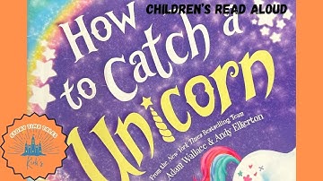 "How to Catch a Unicorn" by Adam Wallace | Children