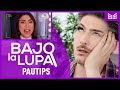 Bajo la Lupa a Pautips / OMG !😳😳😳