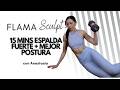 15 mins Espalda Fuerte + Mejor Postura y Corrige la Espalda Encorvada