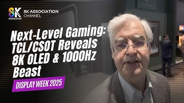 TCL/CSOT Wows with 8K OLED & 1000Hz Gaming Display | Display Week 2025 Innovations